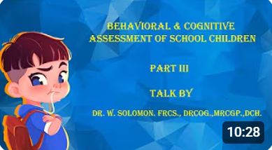 Behavioral & Cognitive Assessment of School Children – Part III